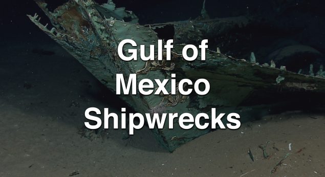 Gulf of Mexico Shipwrecks - Global Foundation for Ocean Exploration