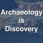 Archaeology is Discovery